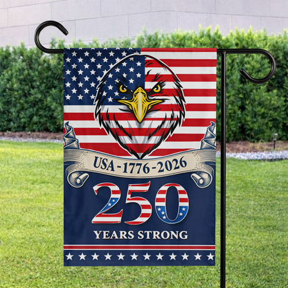 USA 250 Years Strong Flag 1776-2026 with Eagle Design- House Flag/Garden Flag
