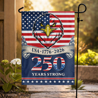 USA 250 Years Strong Flag 1776-2026 with Eagle Design- House Flag/Garden Flag