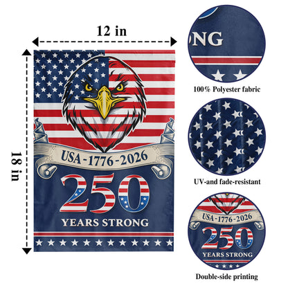 USA 250 Years Strong Flag 1776-2026 with Eagle Design- House Flag/Garden Flag