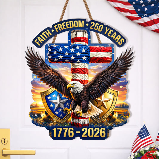 Faith Freedom 250 Years Cross Eagle Wood Sign