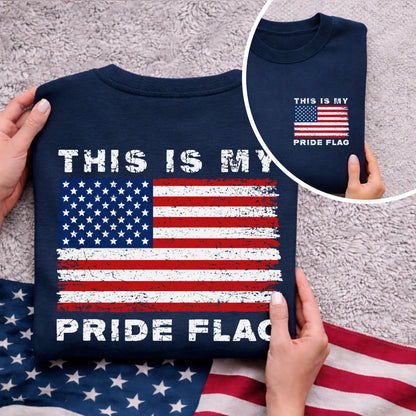 This is My Pride Flag – American 250th Anniversary 1776–2026 – Unisex T-Shirt / Comfort Colors Shirt / V-Neck / Hoodie / Sweatshirt
