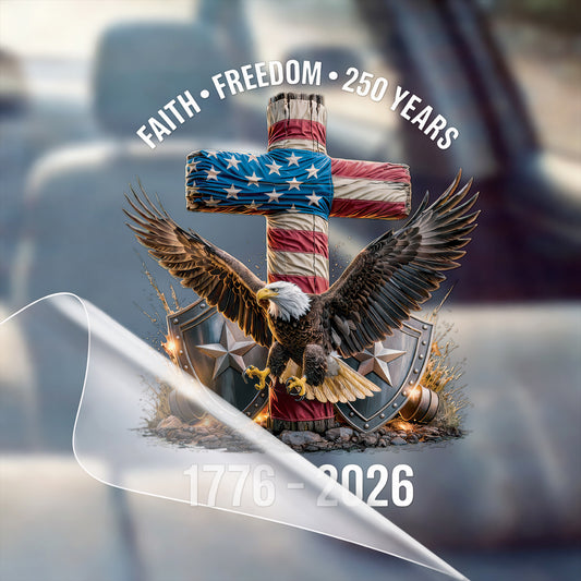 [NEW] Waterproof USA 250 Faith Freedom Eagle Cross Decal – 1776–2026 Patriotic Design