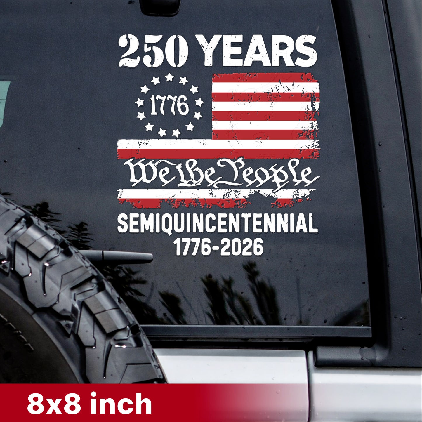 We The People 250 Years Semiquincentennial Flag Decal
