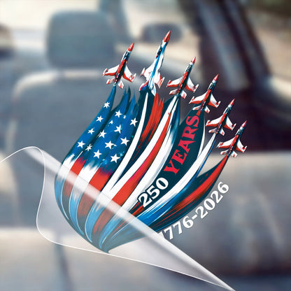 🔥 LIMITED TIME OFFER – America 250th Anniversary Patriotic UV DTF 3D Car Decal (1776–2026)