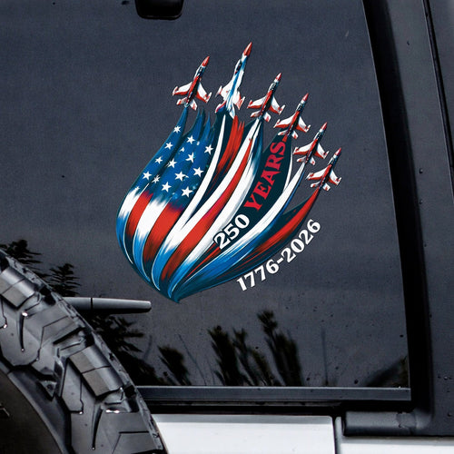🔥 LIMITED TIME OFFER – America 250th Anniversary Patriotic UV DTF 3D Car Decal (1776–2026)