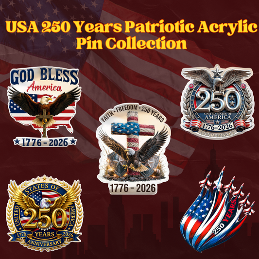 [NEW] USA 250 Years Patriotic Acrylic Pin Collection – Freedom & Eagle Designs