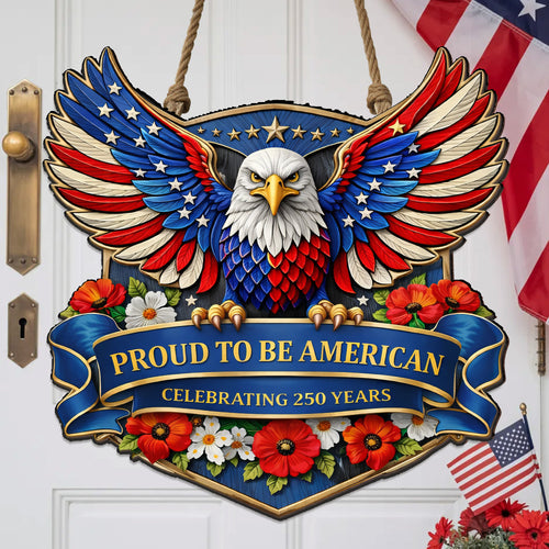 Patriotic Eagle Door Hanger – “Proud to Be American” 250th Anniversary Decor