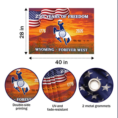 Wyoming Forever West 250 Years of Freedom (1776–2026) - House Flag/Garden Flag