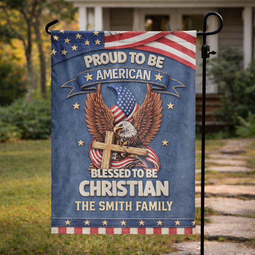 Personalized Name - Proud to Be American Blessed to Be Christian Garden Flag