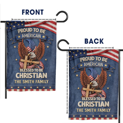 Personalized Name - Proud to Be American Blessed to Be Christian Garden Flag