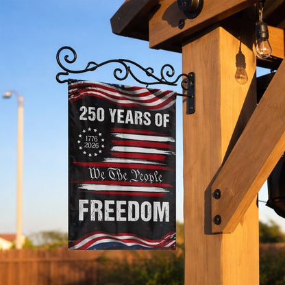 We The People 250 Years of Freedom (1776–2026)- House Flag/Garden Flag