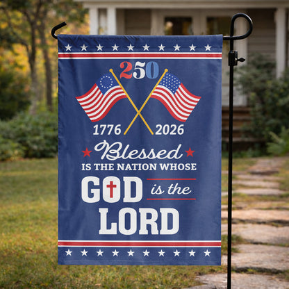 Blessed Is the Nation 250 (1776–2026)- House Flag/Garden Flag