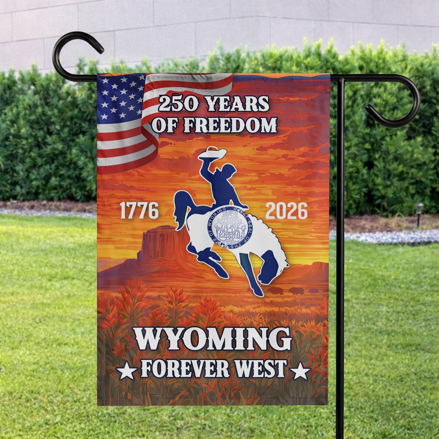 Wyoming Forever West 250 Years of Freedom (1776–2026) - House Flag/Garden Flag