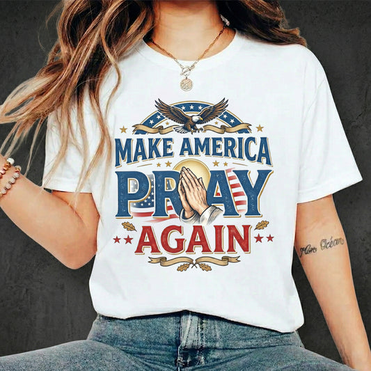 Make America Pray Agian – Faith & Freedom – Unisex Tshirt Gildan / Tshirt Comfort / V-neck/ Hoodie / Sweatshirt