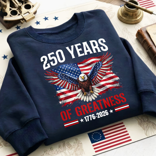 Patriotic 250th Anniversary 1776-2026 American Flag Eagle 250 Years of Greatness USA Unisex Apparel