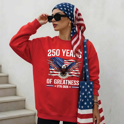 Patriotic 250th Anniversary 1776-2026 American Flag Eagle 250 Years of Greatness USA Unisex Apparel