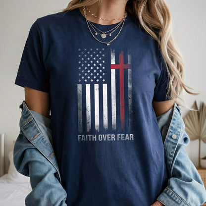 Faith Over Fear – Faith & Freedom – Unisex Tshirt Gildan / Tshirt Comfort / V-neck/ Hoodie / Sweatshirt