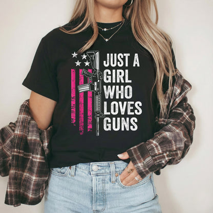 Just a Girl Who Loves Guns – USA Girls – Unisex Tshirt Gildan / Tshirt Comfort / V-neck/ Hoodie / Sweatshirt