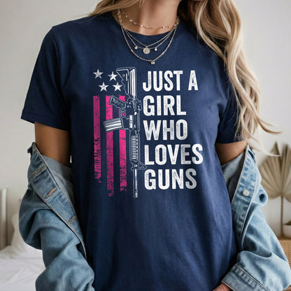 Just a Girl Who Loves Guns – USA Girls – Unisex Tshirt Gildan / Tshirt Comfort / V-neck/ Hoodie / Sweatshirt