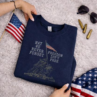 May We Never Forget, Freedom Isn't Free – Veteran Legacy – Unisex Tshirt Gildan / Tshirt Comfort / V-neck/ Hoodie / Sweatshirt