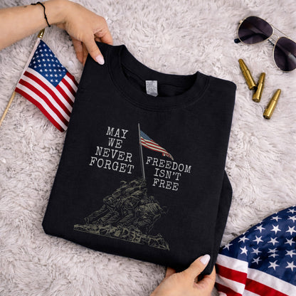 May We Never Forget, Freedom Isn't Free – Veteran Legacy – Unisex Tshirt Gildan / Tshirt Comfort / V-neck/ Hoodie / Sweatshirt