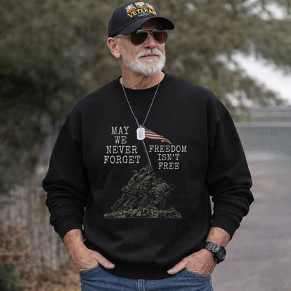 May We Never Forget, Freedom Isn't Free – Veteran Legacy – Unisex Tshirt Gildan / Tshirt Comfort / V-neck/ Hoodie / Sweatshirt