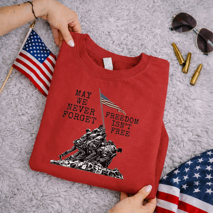 May We Never Forget, Freedom Isn't Free – Veteran Legacy – Unisex Tshirt Gildan / Tshirt Comfort / V-neck/ Hoodie / Sweatshirt