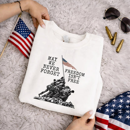 May We Never Forget, Freedom Isn't Free – Veteran Legacy – Unisex Tshirt Gildan / Tshirt Comfort / V-neck/ Hoodie / Sweatshirt