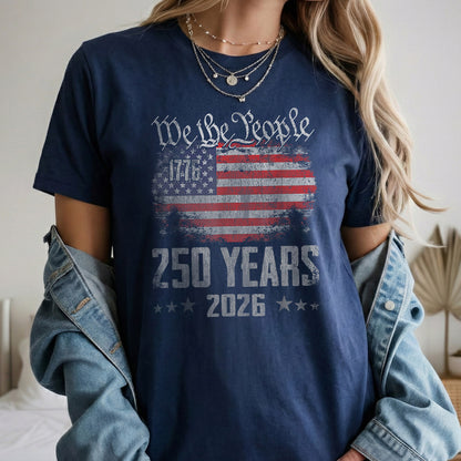 America 250 1776–2026 We The People Flag – American 250th Anniversary – Unisex Tshirt Gildan / Tshirt Comfort / V-neck/ Hoodie / Sweatshirt