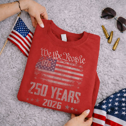 America 250 1776–2026 We The People Flag – American 250th Anniversary – Unisex Tshirt Gildan / Tshirt Comfort / V-neck/ Hoodie / Sweatshirt