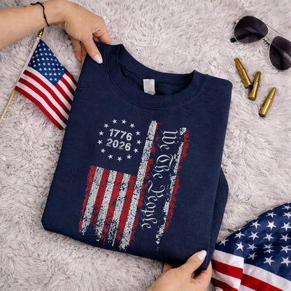 1776-2026 American Flag We The People – American 250th Anniversary – Unisex Tshirt Gildan / Tshirt Comfort / V-neck/ Hoodie / Sweatshirt
