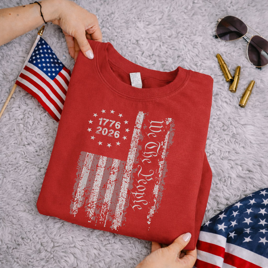 1776-2026 American Flag We The People – American 250th Anniversary – Unisex Tshirt Gildan / Tshirt Comfort / V-neck/ Hoodie / Sweatshirt