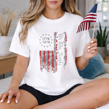 1776-2026 American Flag We The People – American 250th Anniversary – Unisex Tshirt Gildan / Tshirt Comfort / V-neck/ Hoodie / Sweatshirt