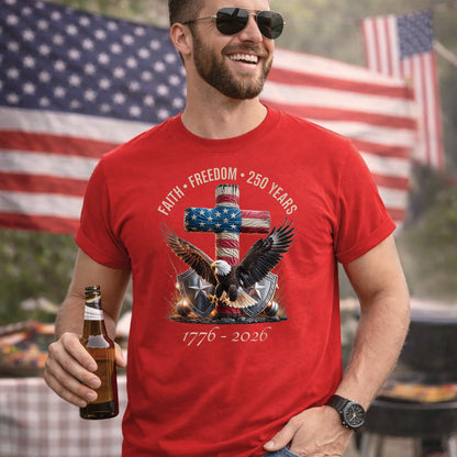 God And Country 250 Years – Faith & Freedom – Unisex Tshirt Gildan / Tshirt Comfort / V-neck/ Hoodie / Sweatshirt