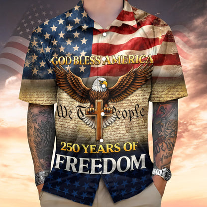God Bless America - America 250 Years of Freedom Hawaiian Shirt