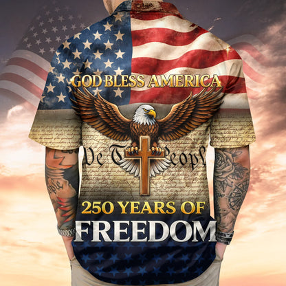 God Bless America - America 250 Years of Freedom Hawaiian Shirt